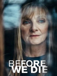 Before We Die saison 1